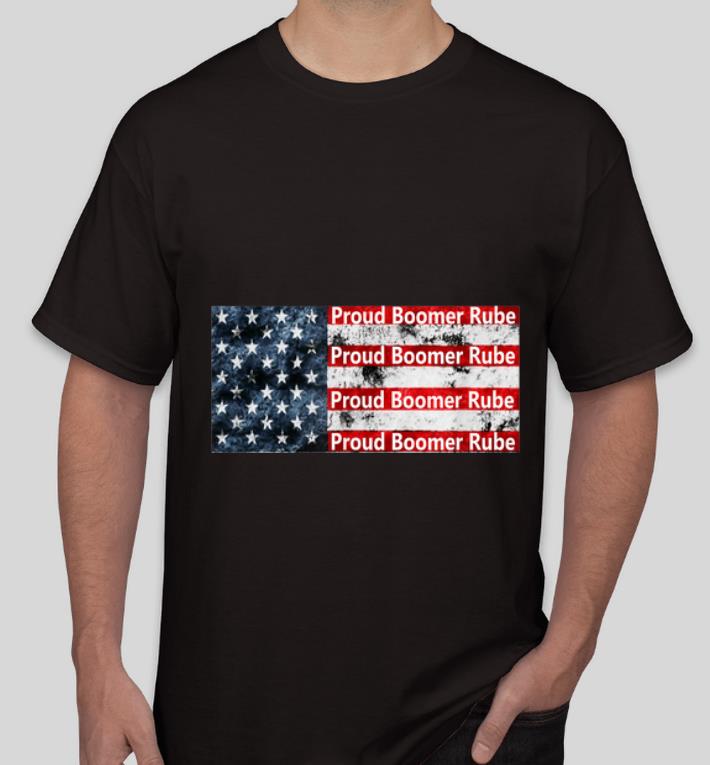 Official Proud Boomer Rube Trump 2020 American Flag shirt