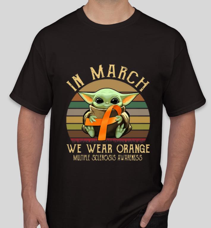 Original Baby Yoda In March We Wear Orange Multiple Sclerosis Awareness Vintage shirt