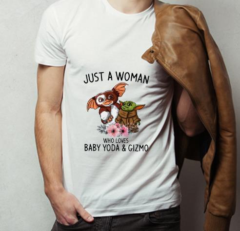 Original Just a woman who loves Baby Yoda and Gizmo shirt