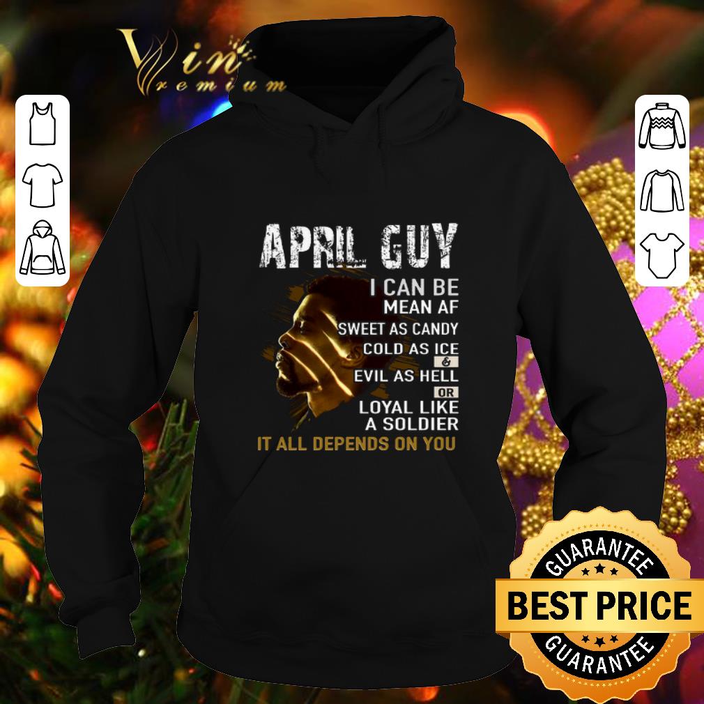 Premium Black Panther April guy i can be mean AF sweet as candy cold shirt