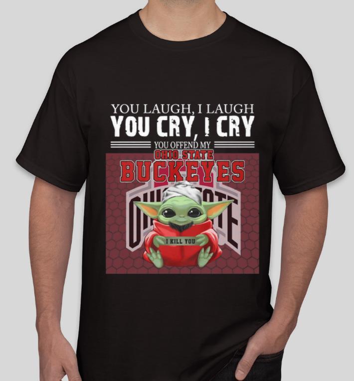 Pretty Baby Yoda You Offend My Ohio State Buckeyes I Kill You shirt 9 Pretty Baby Yoda You Offend My Ohio State Buckeyes I Kill You shirt