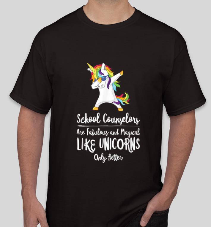 Top School Counselor Are Fabulous And Magical Like Unicorns shirt
