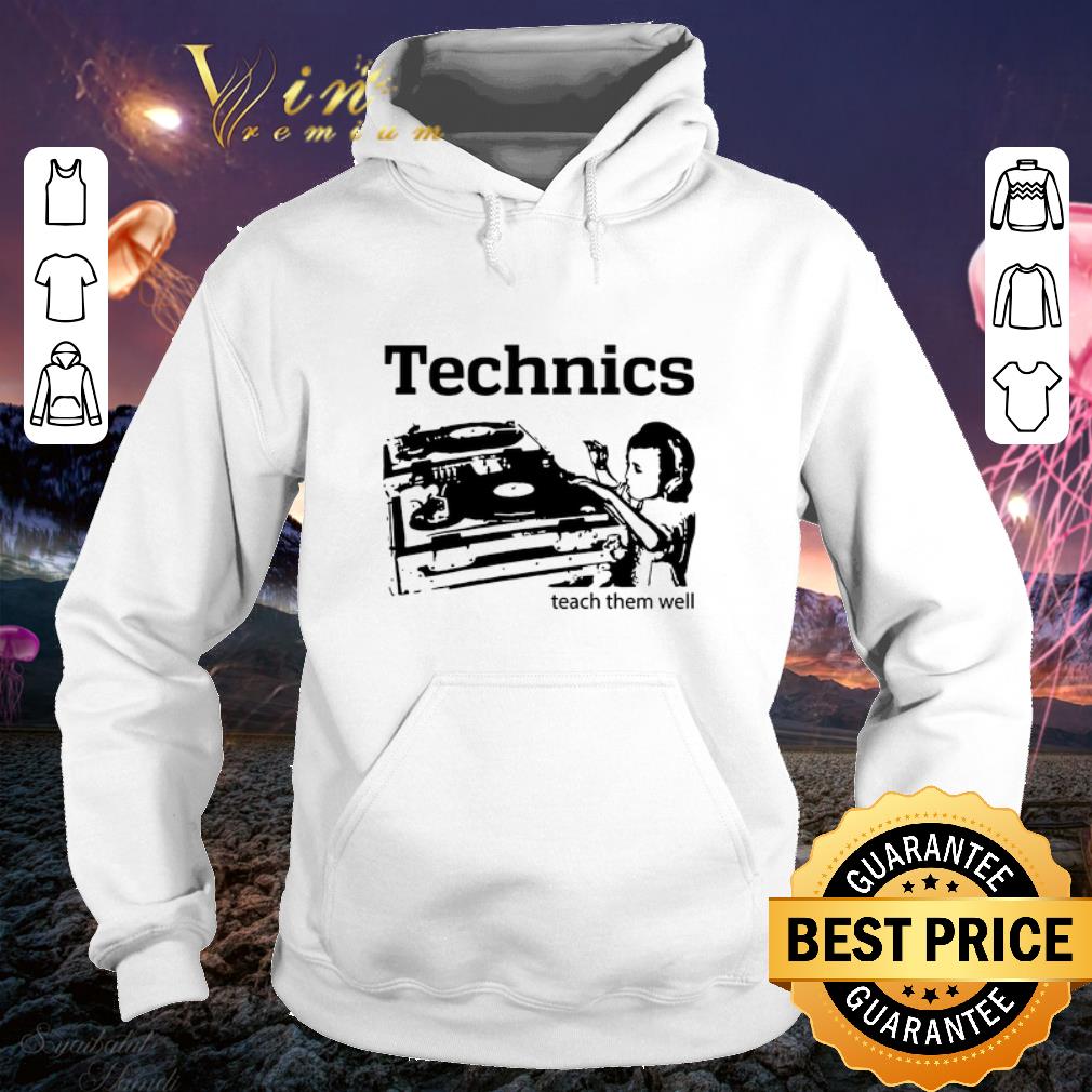 Cheap Dj Technics Teach Them Well shirt 9 Cheap Dj Technics Teach Them Well shirt