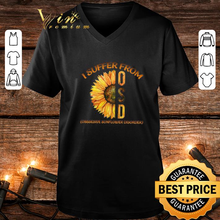 Cheap I suffer from obsessive sunflower disorder shirt 9 Cheap I suffer from obsessive sunflower disorder shirt
