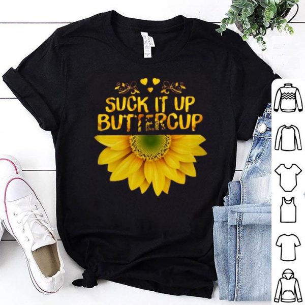 Suck It Up Buttercup Sunflower