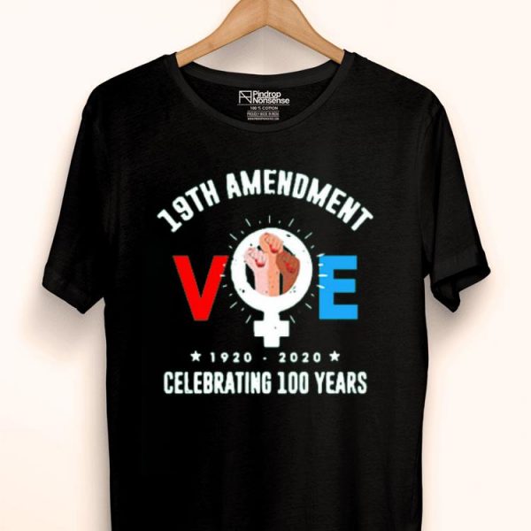 Nice 19th Amendment Voe Women Right To Vote Tee Shirt