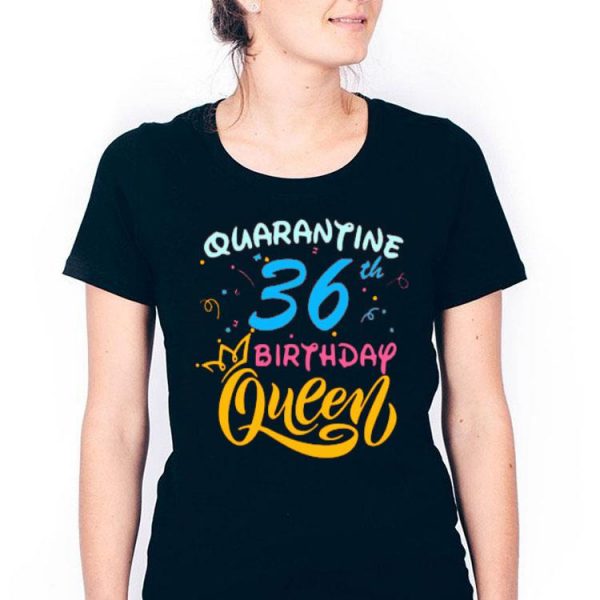 Nice Born in 1978 My 36th Birthday Queen Quarantine Social Distancing Quarantined Birthday 2020 Shirt