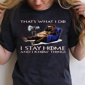 Top Fat Thor That’s What I Do I Stay Home And I Know Things shirt
