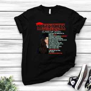 Nice Senior Things Class Of 2020 I Entered The World In The Wake Shirt