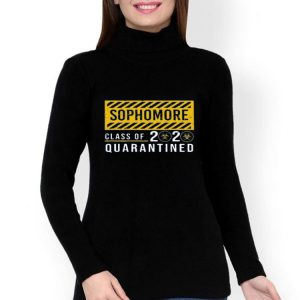 Nice Sophomore Class Of The Quarantined Sign shirt