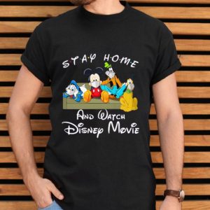 Top Stay Home And Watch Disney Movie shirt