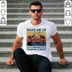 Wake Me Up When Camping Is Back Vintage