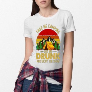 Take Me Camping Get Me Drunk And Enjoy The Show Sunset