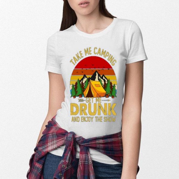 Take Me Camping Get Me Drunk And Enjoy The Show Sunset