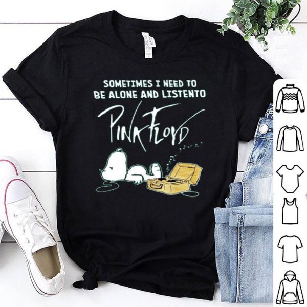 Sometimes Need To Be Alone And Listen To Pink Floyd