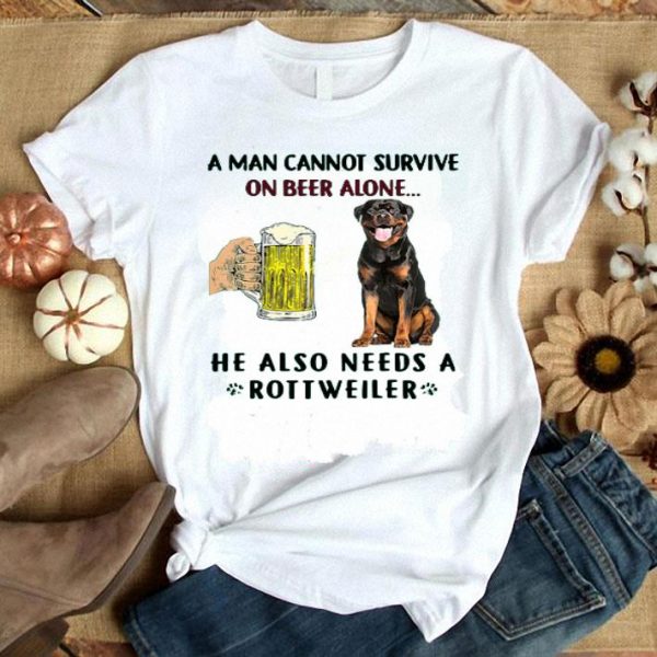 A Man Cannot Survive On Beer Alone He Also Needs A Rottweiler