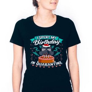 Nice I Spent My Birthday In Quarantine Coronavirus Shirt