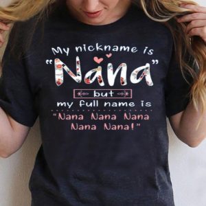 My Nickname Is Nana But My Full Name Is Nana Nana Nana