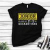 Nice Junior Class Of The Quarantined Sign shirt