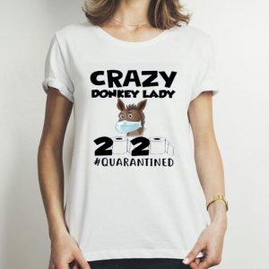 Top Crazy Donkey Lady 2020 Quarantined shirt