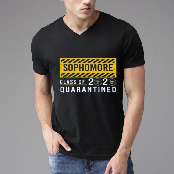 Nice Sophomore Class Of The Quarantined Sign shirt