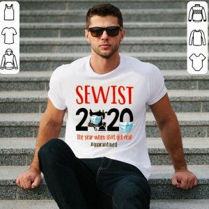 Sewist 2020 Face Mask The Year When Shit Got Real Quarantined