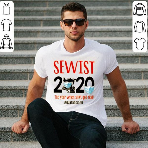 Sewist 2020 Face Mask The Year When Shit Got Real Quarantined