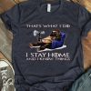 Top Fat Thor That’s What I Do I Stay Home And I Know Things shirt