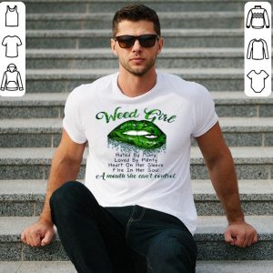 Hot Lips Weed Girl Hated By Many A Mouth She Can’t Control shirt