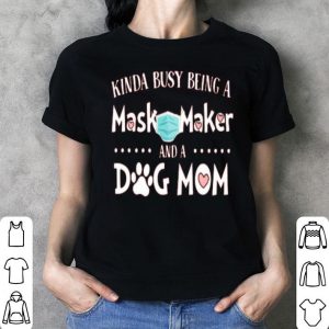 Kinda Busy Being A Mask Maker And A Dog Mom