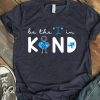 Top Be The I In Kind shirt