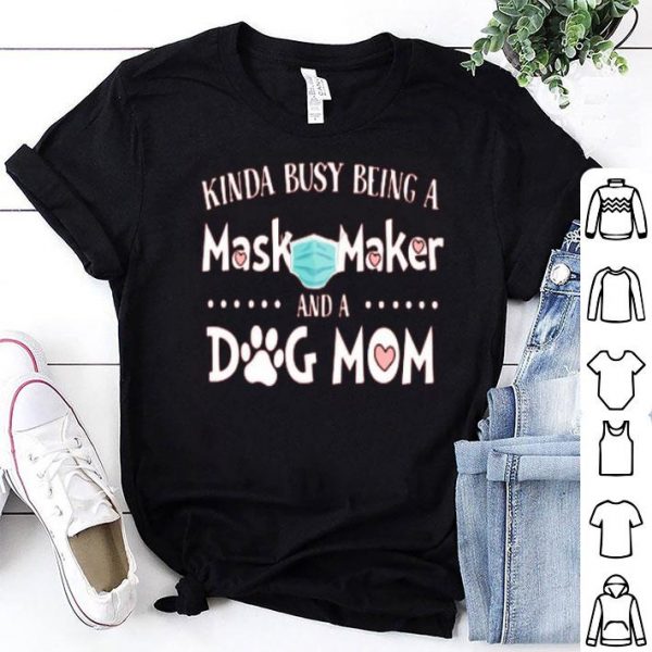Kinda Busy Being A Mask Maker And A Dog Mom