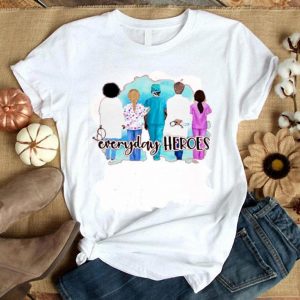 Hot Hot Nurse Everyday Heroes Fight Coronavirus Covid-19 shirt