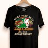 Nice Don’t Mess With Rawr Mamasaurus You’ll Get Jurasskicked Shirt