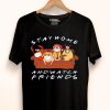 Hot Friends Stay Home And Read Books shirt