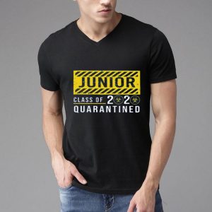 Nice Junior Class Of The Quarantined Sign shirt