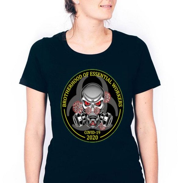 Nice Brotherhood Of Essential Workers Shirt