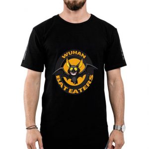 Nice Wuhan Bat Eaters Shirt