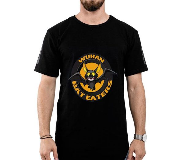 Nice Wuhan Bat Eaters Shirt