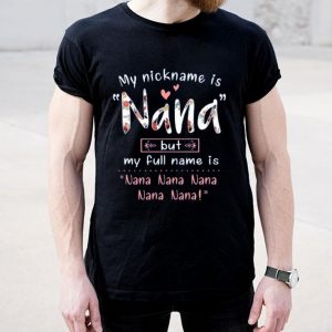 My Nickname Is Nana But My Full Name Is Nana Nana Nana