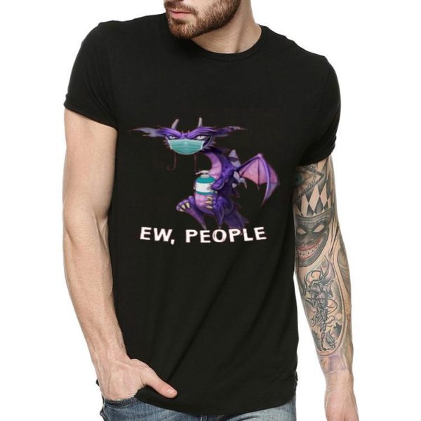 Nice Dragon Mask Ew People Covid-19 Shirt