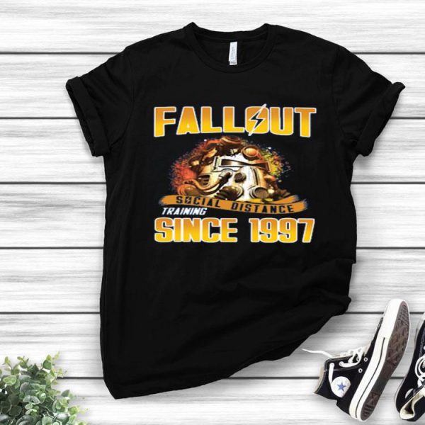 Nice Fallout Social Distance Training Since 1997 shirt