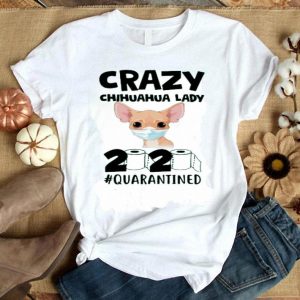 Nice Crazy Chihuahua Lady 2020 shirt