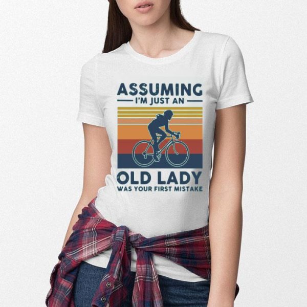Cycling Assuming I’m Just An Old Lady Was Your First Mistake Vintage