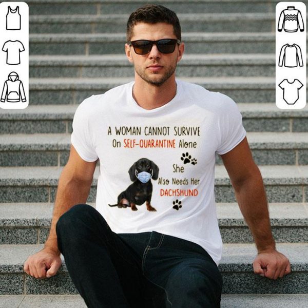 A Woman Cannot Survive On Self Quarantine Alone She Also Needs Her Dachshund