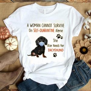 A Woman Cannot Survive On Self Quarantine Alone She Also Needs Her Dachshund