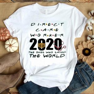 Direct Care Worker 2020 The Ones Who Saved The World