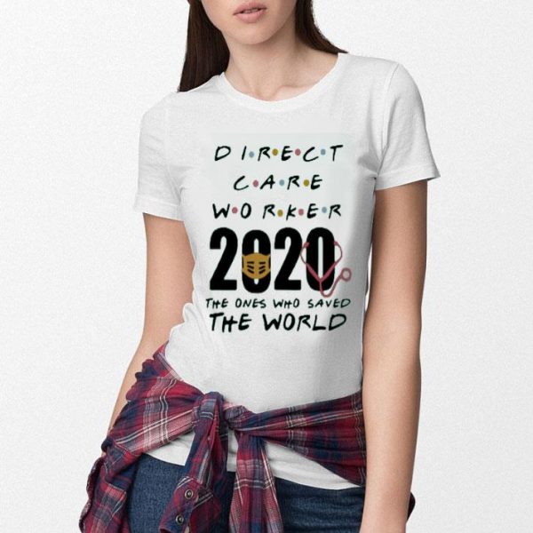 Direct Care Worker 2020 The Ones Who Saved The World