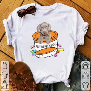 Weimaraner Antidepressant Shirt