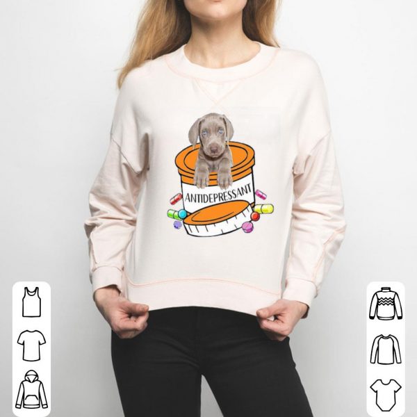 Weimaraner Antidepressant Shirt